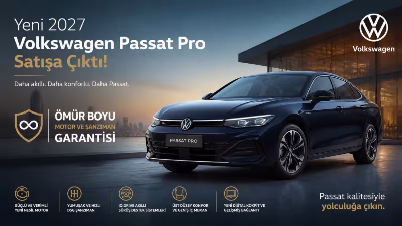 Yeni 2027 Volkswagen Passat Pro Satışa Çıktı: Ömür Boyu Motor ve Şanzıman Garantisiyle Dikkat Çekiyor