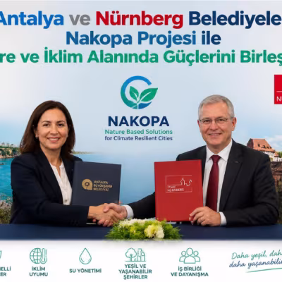 Antalya ve Nürnberg Belediyeleri Nakopa Projesi ile Çevre ve İklim Alanında Güçlerini Birleştirdi