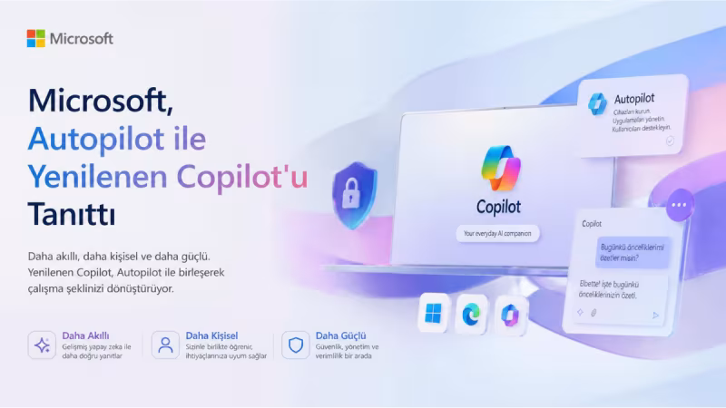 Microsoft, Autopilot ile Yenilenen Copilot'u Tanıttı