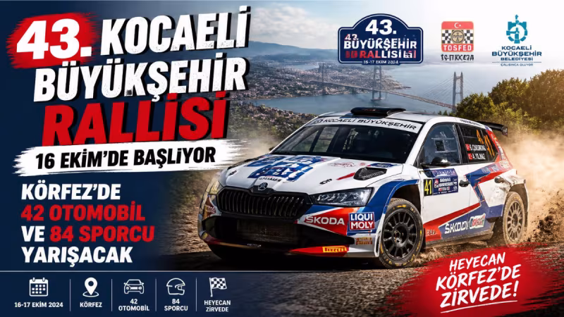 43. Kocaeli Büyükşehir Rallisi 16 Ekim’de başlıyor: Körfez’de 42 otomobil ve 84 sporcu yarışacak