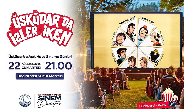 uskudarda acik hava sinema gunleri nostalji dolu klasiklerle devam ediyor.jpg